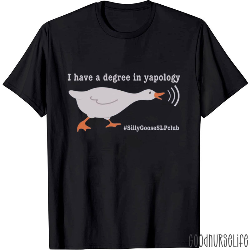 I Have A Degree In Yapology Nurse T-Shirt