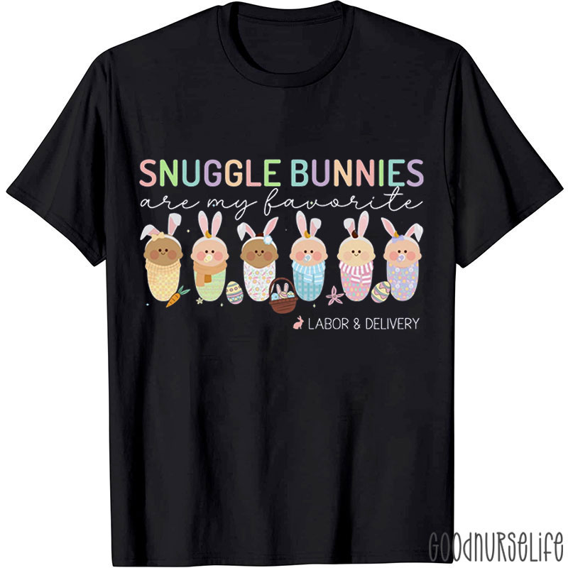 Snuggle Bunnies Are My Favorite Nurse T-Shirt