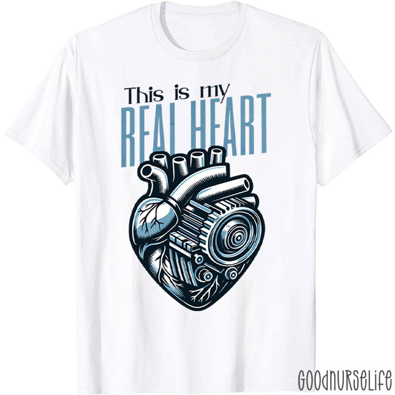 This Is My Real Heart Nurse T-Shirt