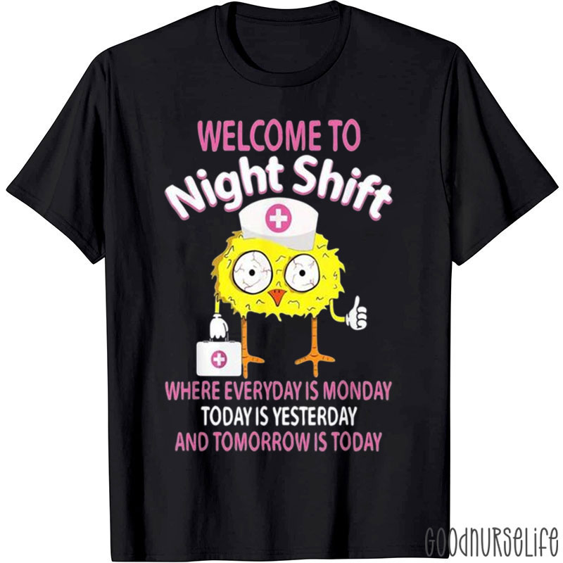 Funny Nursing Chick Welcome To Night Shift Nurse T-Shirt
