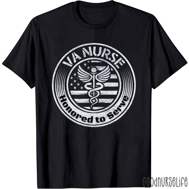 VA Nurse Honored To Serve Nurse T-Shirt