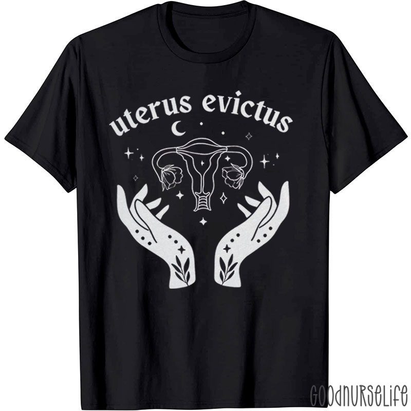 Funny Hysterectomy Uterus Evictus Nurse T-Shirt