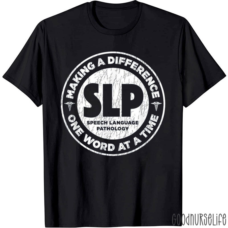 Making A Difference Speech Language Pathology T-Shirt