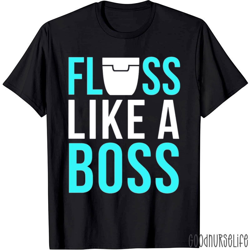 Floss Like A Boss T-Shirt