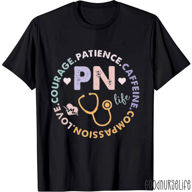 PN Life Patience Caffeine Love Nurse T-Shirt