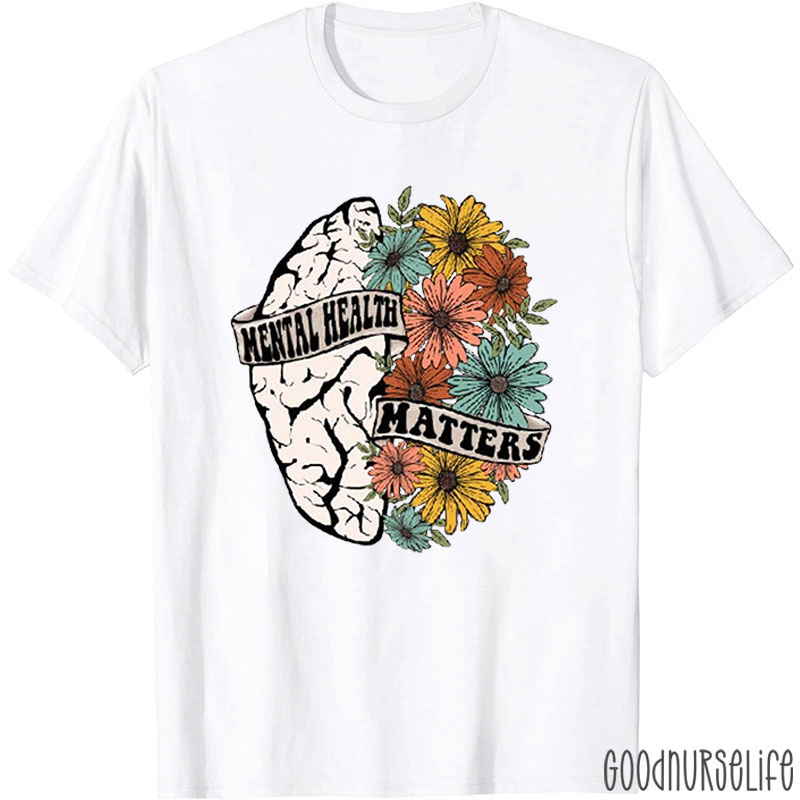 Mental Health Matters Floral Nurse T-Shirt
