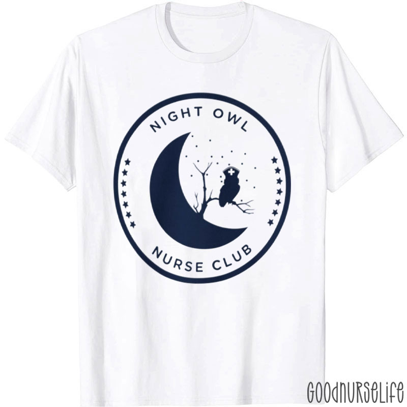 Night Owl Nurse Club Nurse T-Shirt