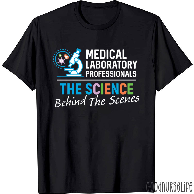 Medical Laboratory Professionals The Science Behind T-Shirt