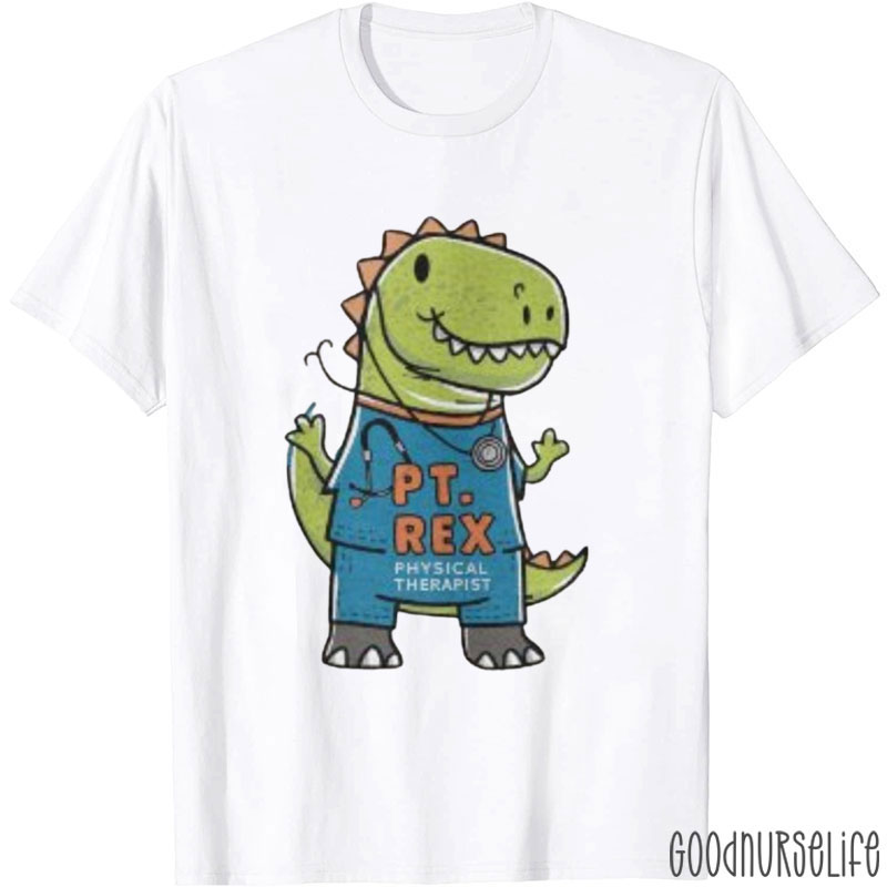 Pt. Rex Physical Therapist Nurse T-Shirt