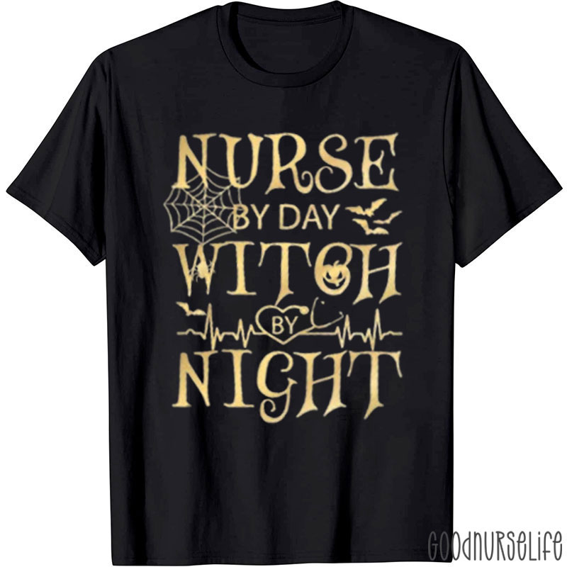 Nurse By Day Witch By Night Funny Nursing Halloween T-Shirt