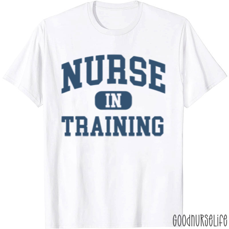 Nurse In Training Nurse T-Shirt