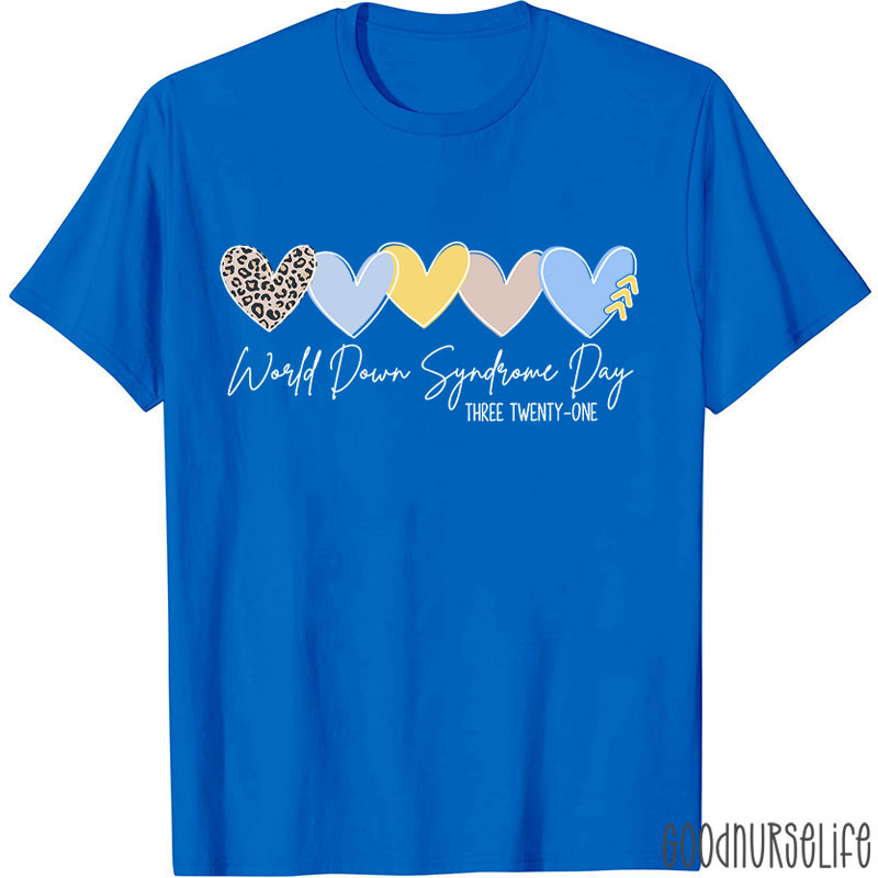 World Down Syndrome 3 21 Day Nurse T-Shirt