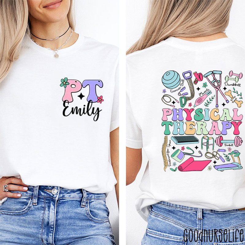 Personalized Physical Therapist Nurse Two Sided T-Shirt