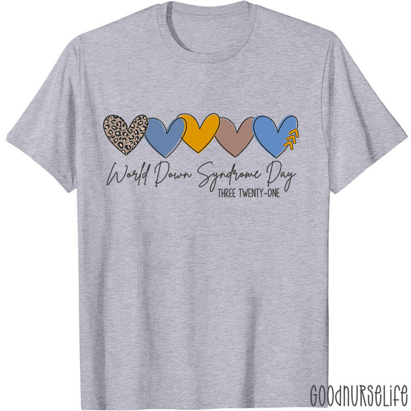 World Down Syndrome 3 21 Day Nurse T-Shirt