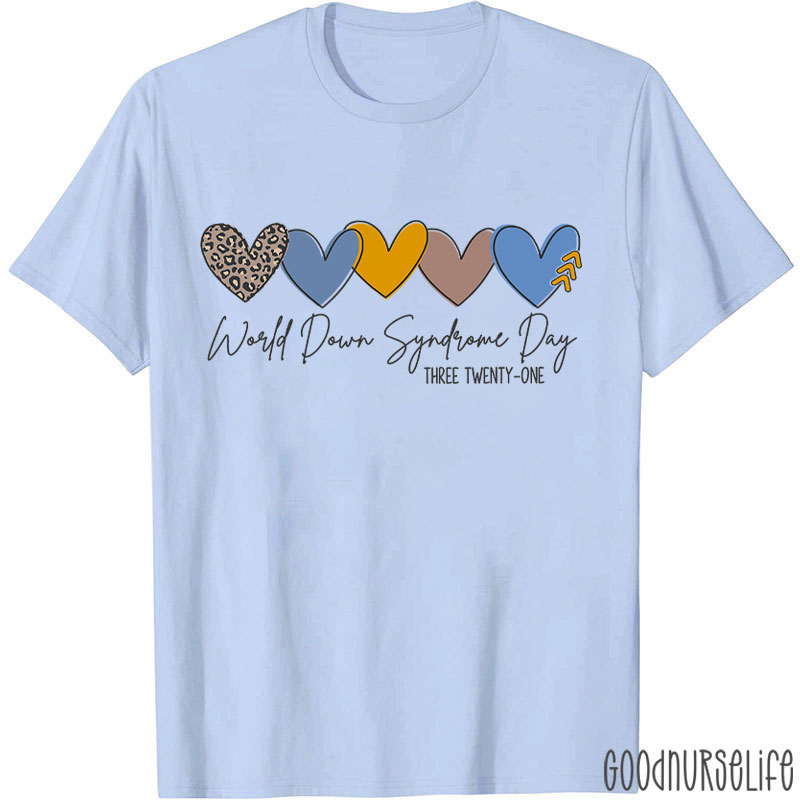 World Down Syndrome 3 21 Day Nurse T-Shirt