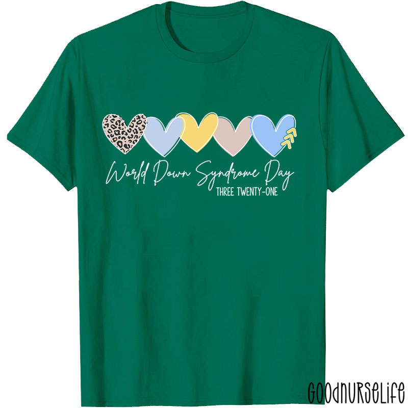 World Down Syndrome 3 21 Day Nurse T-Shirt