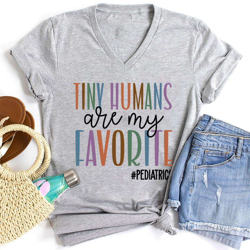 Tiny Humans Are My Favorite Nurse Female V-Neck T-Shirt