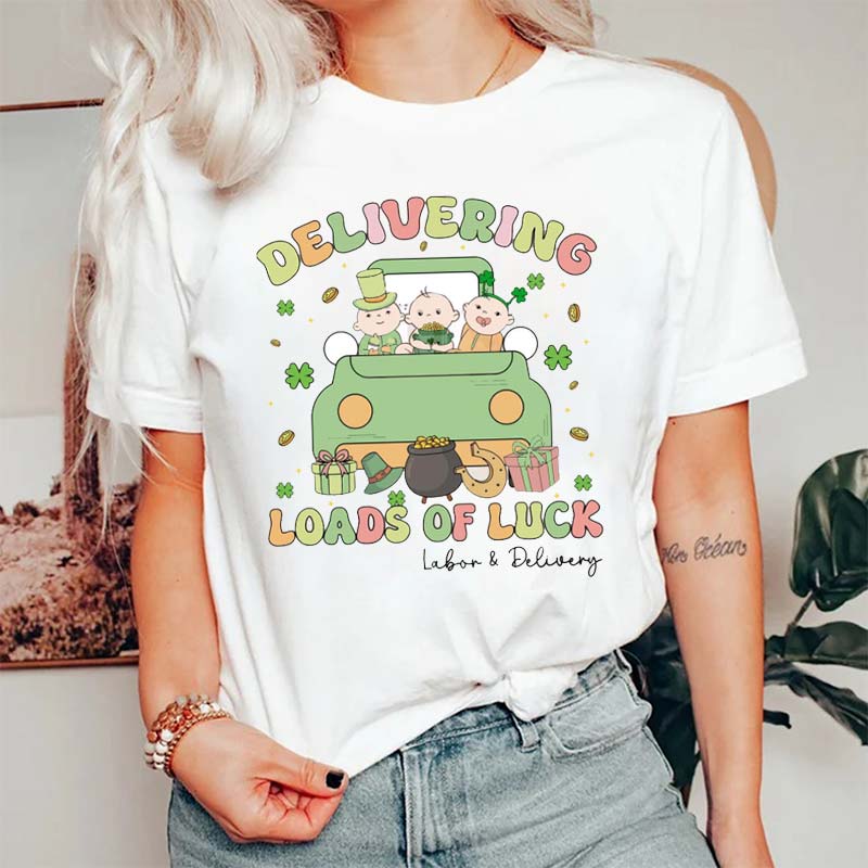 Delivering Loads Of Luck Nurse T-Shirt