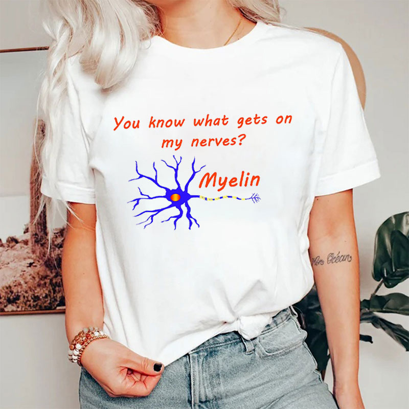 You Know What Gets On My Nerves Nurse T-Shirt