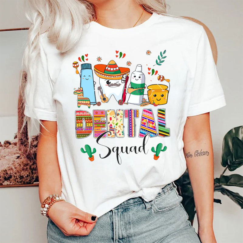 Mexican Dentist Dental Squad T-Shirt