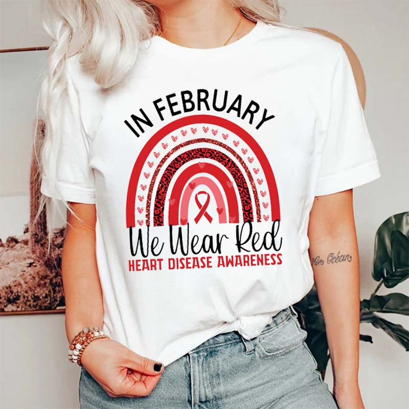 In February We Wear Red Heart Disease Awareness Nurse T-Shirt
