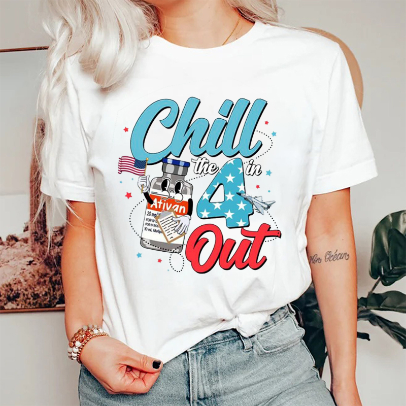 Chill The 4 In Out Nurse T-shirt