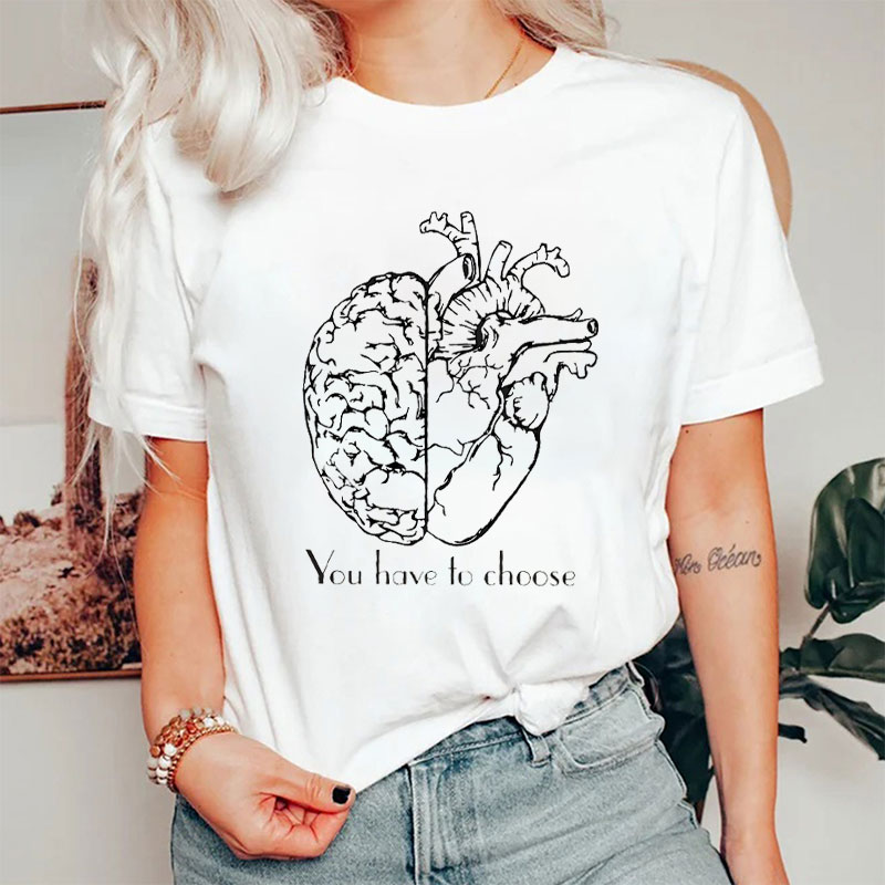 You Have To Choose Nurse T-Shirt