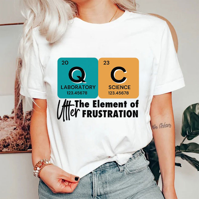 QC FRUSTRATION Funny Lab Tech Nurse T-Shirt