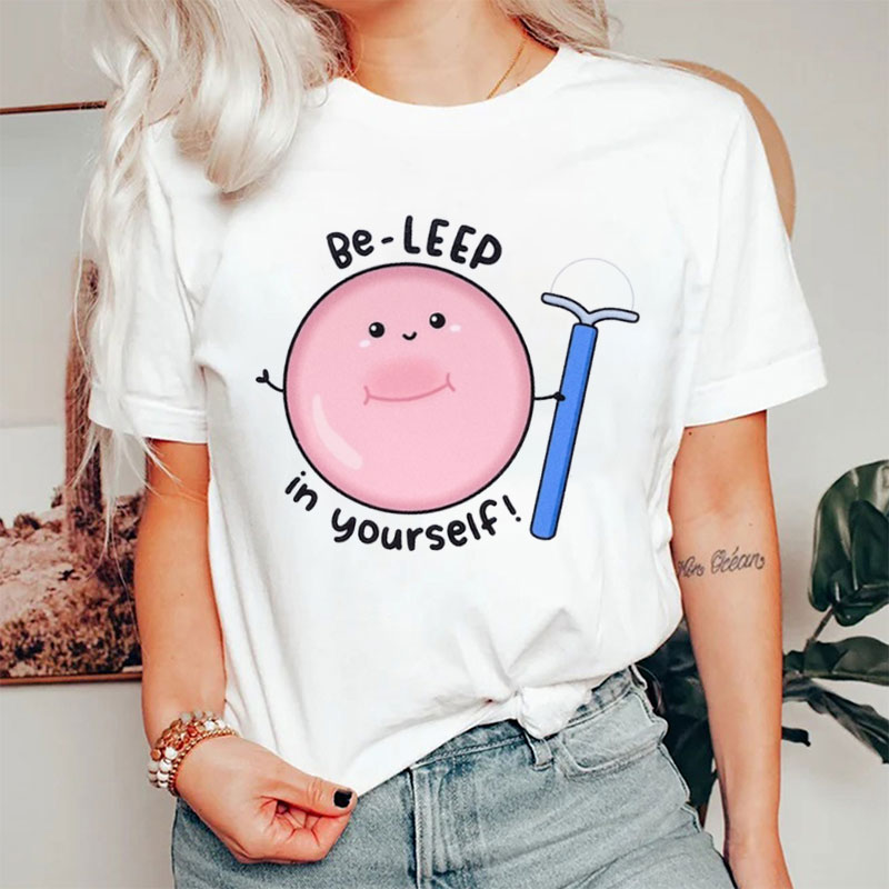 Beleep In Yourself Nurse T-shirt
