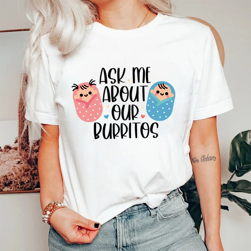 L And D Ask Me About Our Burritos Nurse T-Shirt