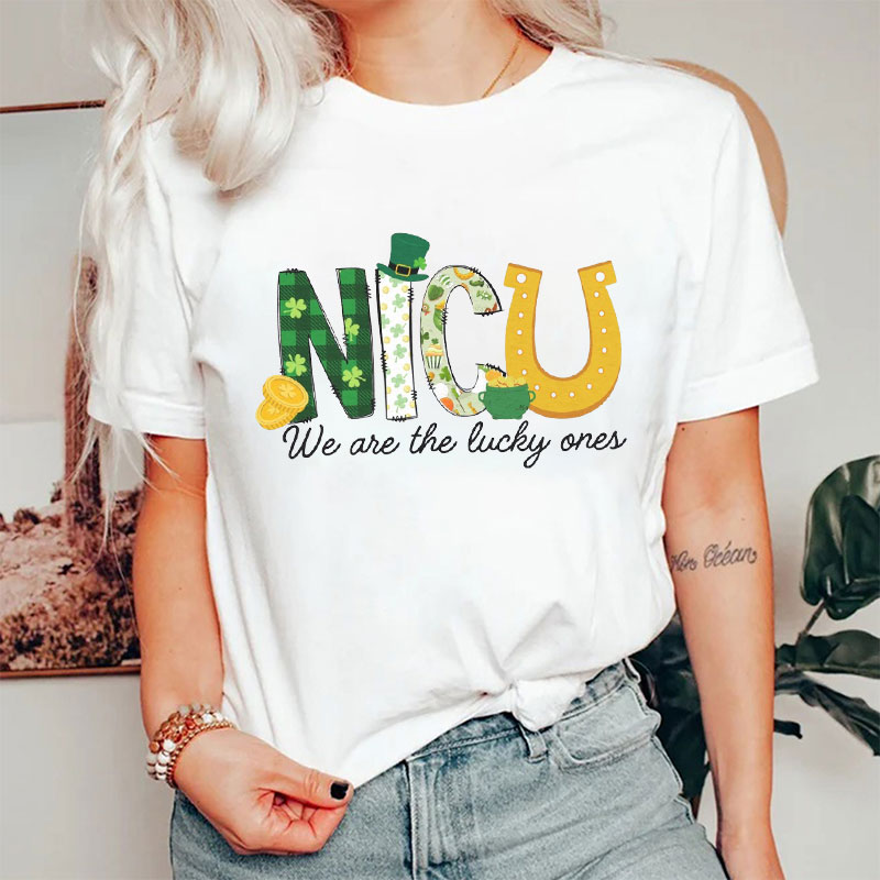 NICU We Are The Lucky Ones Nurse T-Shirt