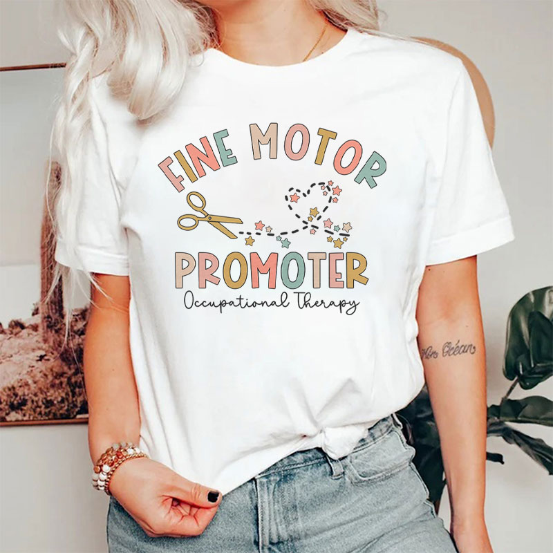 Fine Motor Promoter Occupational Therapy T-Shirt