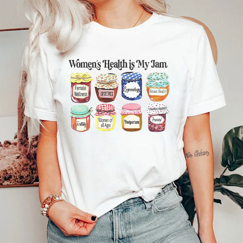 Women's Health Is My Jam Nurse T-Shirt