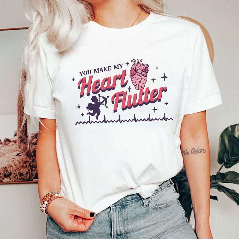 You Make My Heart Flutter Nurse T-Shirt