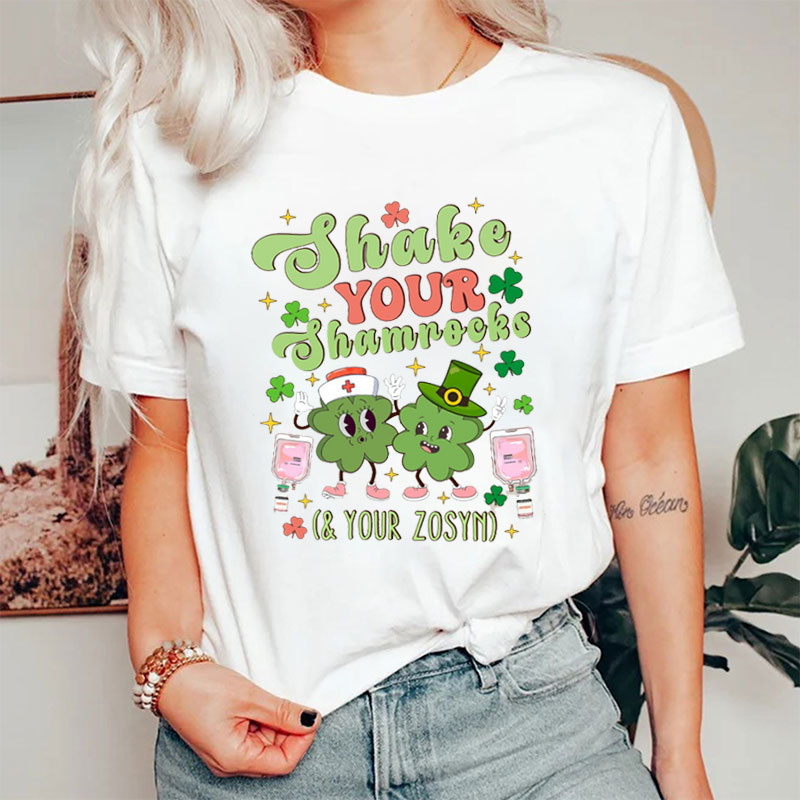Shake Your Shamrocks Nurse T-Shirt