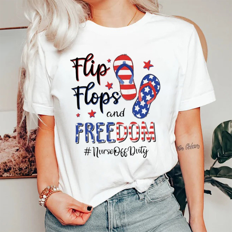 Flip Flops And Freedom Nurse T-Shirt