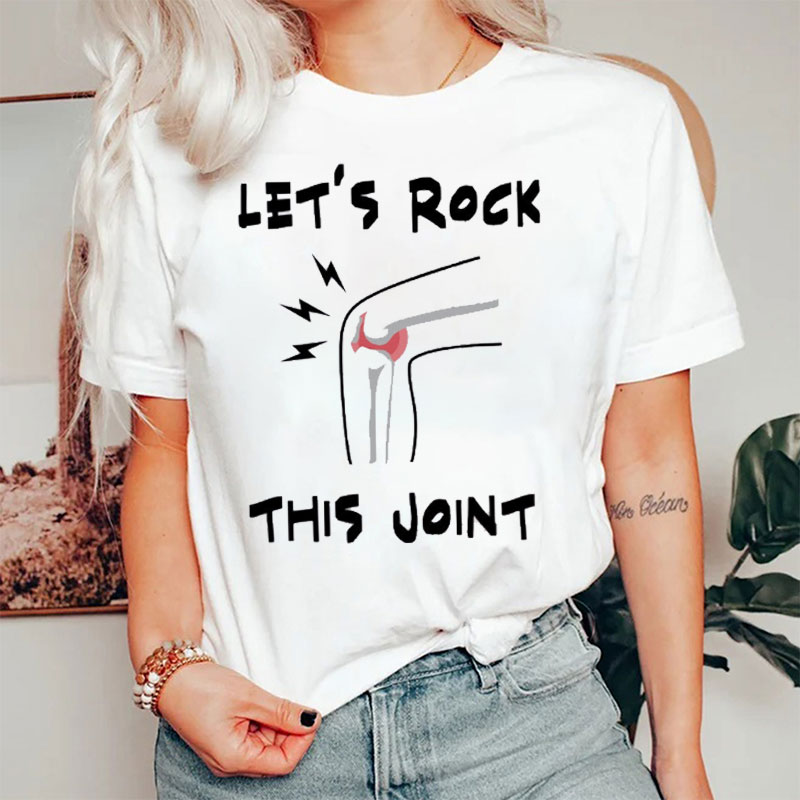 Let's Rock This Joint PT Nurse T-Shirt