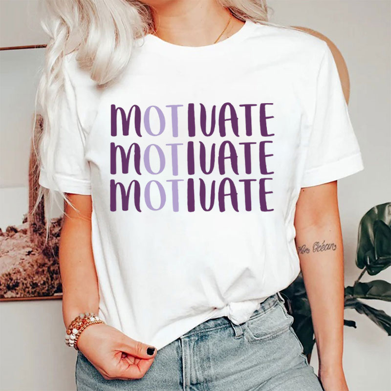 Occupational Therapist Motivate T-Shirt