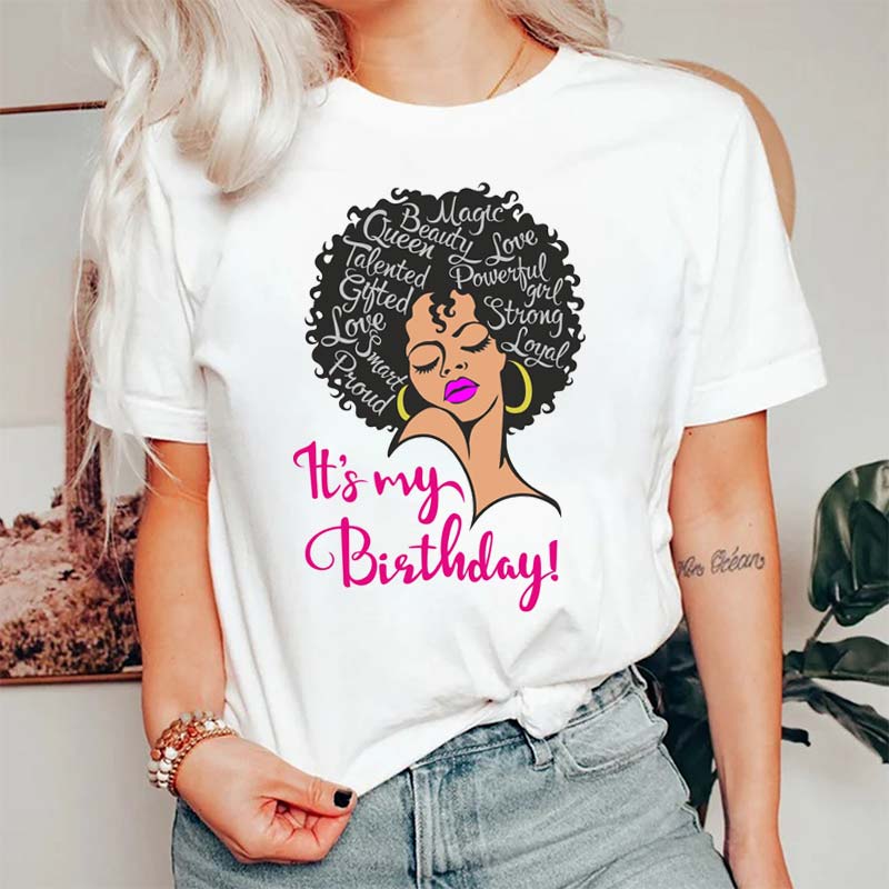 Lady Woman Face It's My Birthday T-Shirt