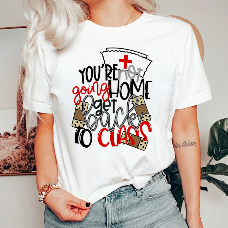 School Nurse Go Back To Class Nurse T-Shirt
