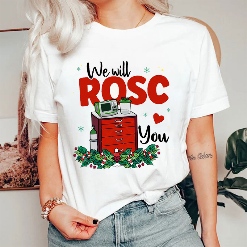We Will Rosc You Nurse T-Shirt