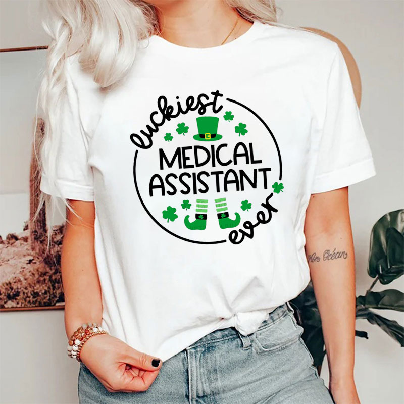 Luckiest Ever Medical Assistant T-Shirt