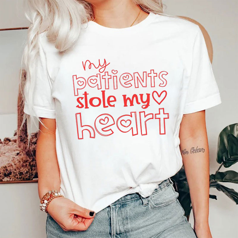 My Patients Stole My Heart Nurse T-Shirt