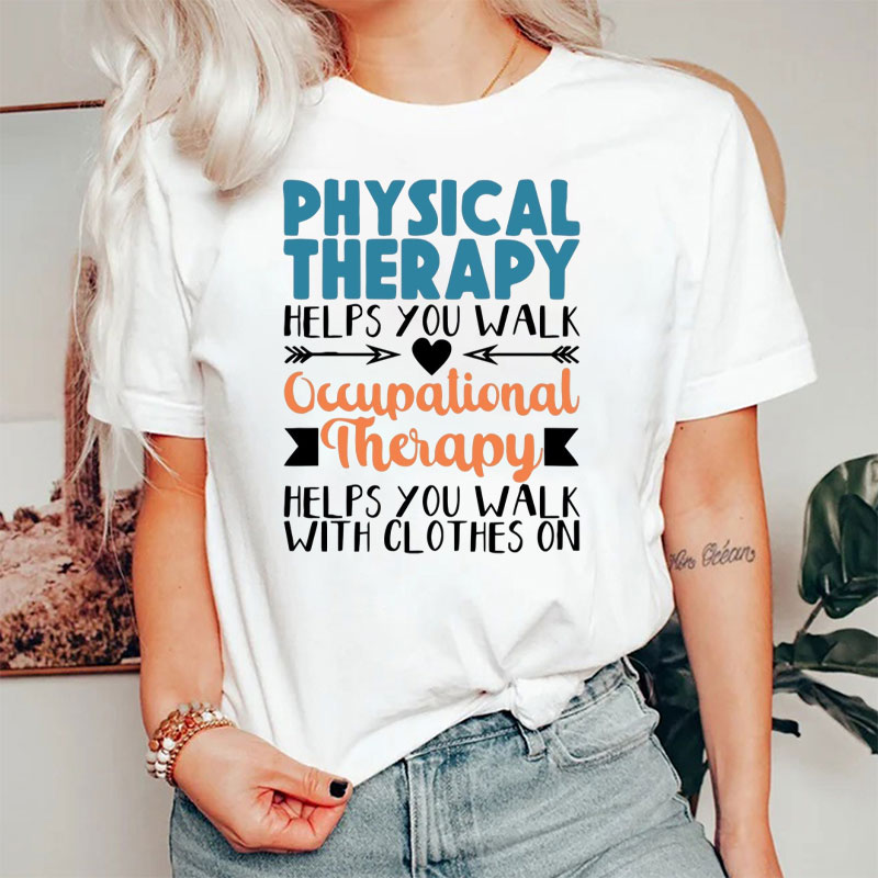 Physical Therapy Helps You Walk Nurse T-Shirt