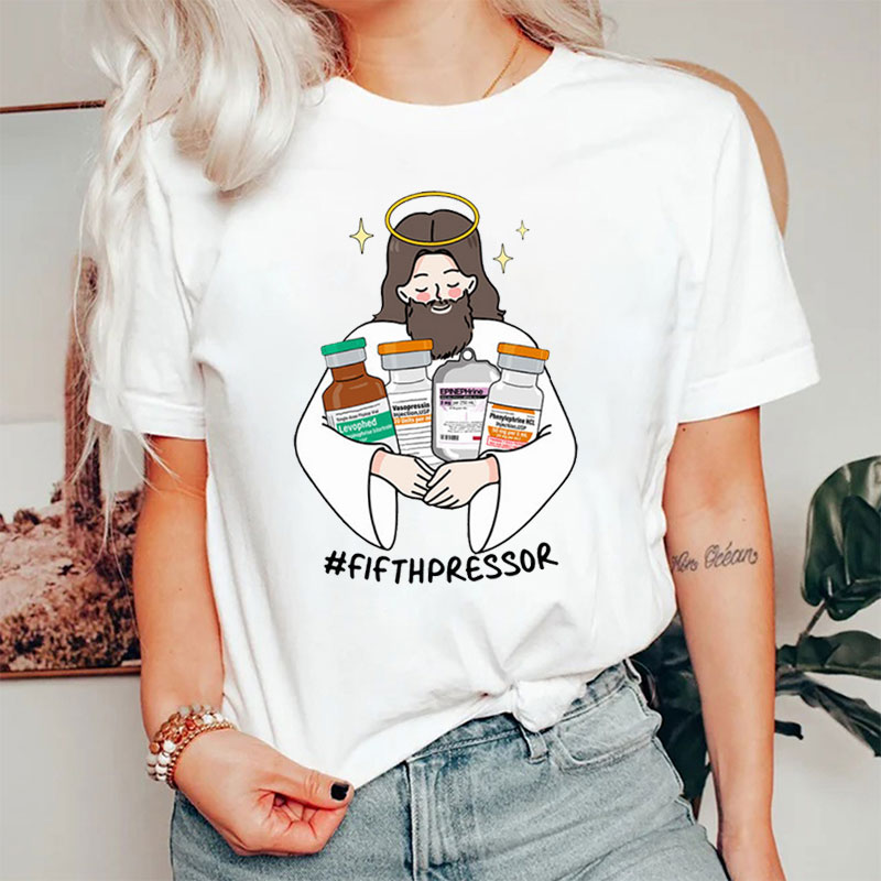 Jesus Is The Fifth Pressor Nurse T-Shirt