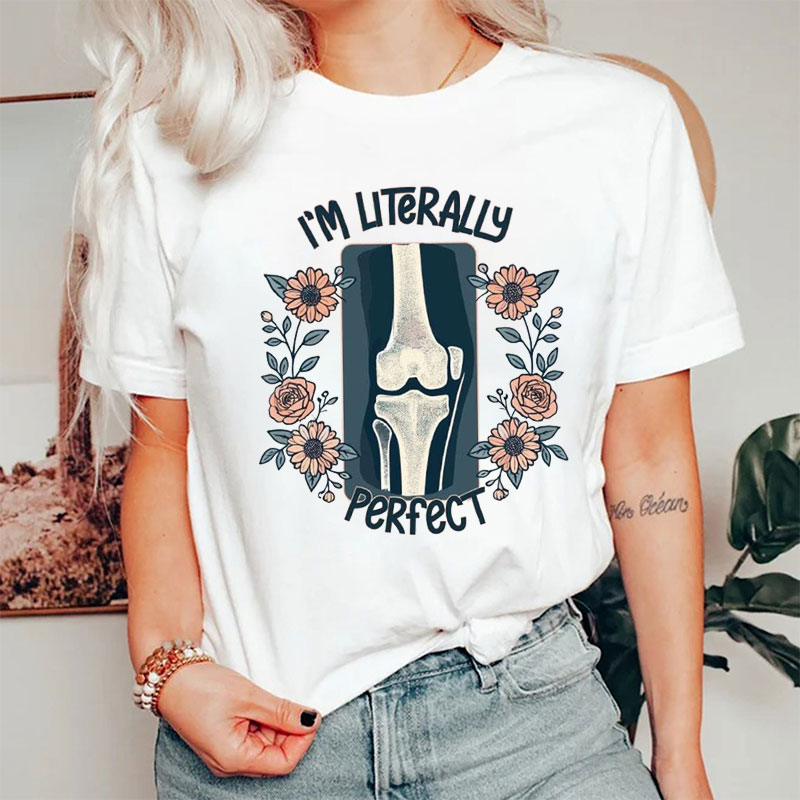 I'm Literally Perfect Nurse T-shirt