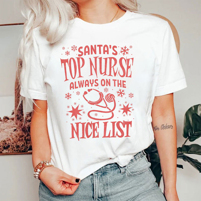 Santa's Top Nurse Always On The Nice List Nurse T-shirt