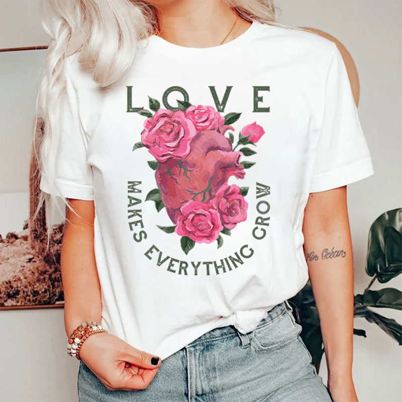 Love Makes Everything Grow Nurse T-Shirt