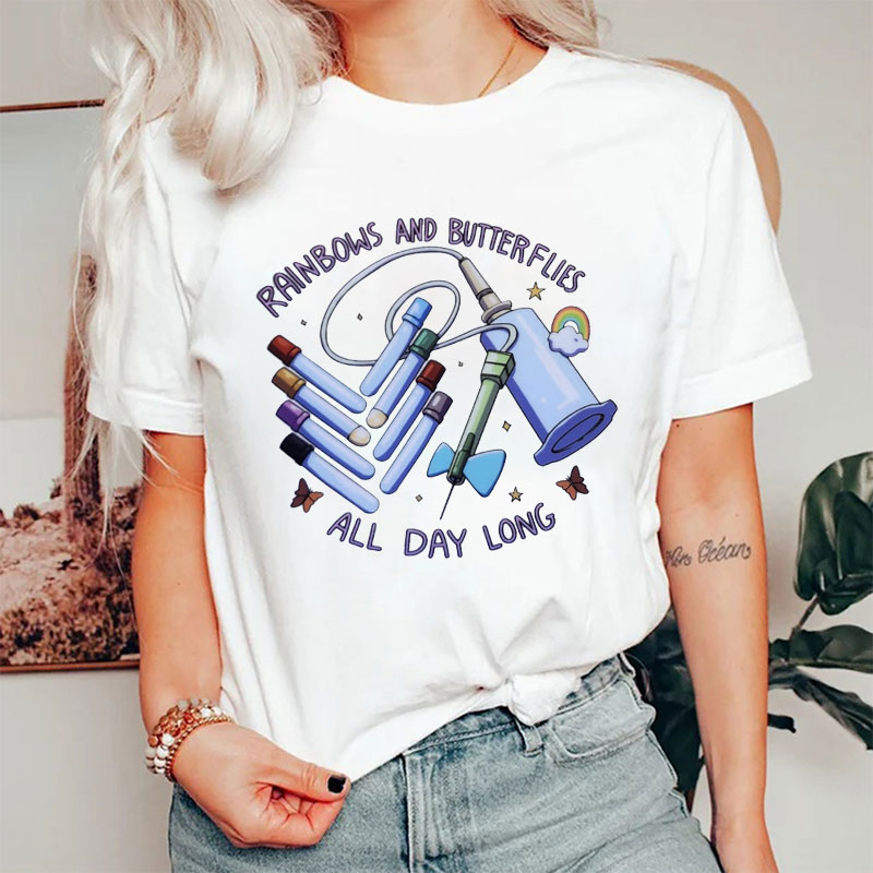 Rainbows And Butterflies All Day Long Nurse T-Shirt