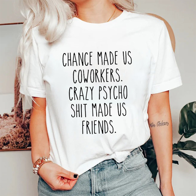 Chance Made Us Coworkers Nurse Bestie Nurse T-Shirt